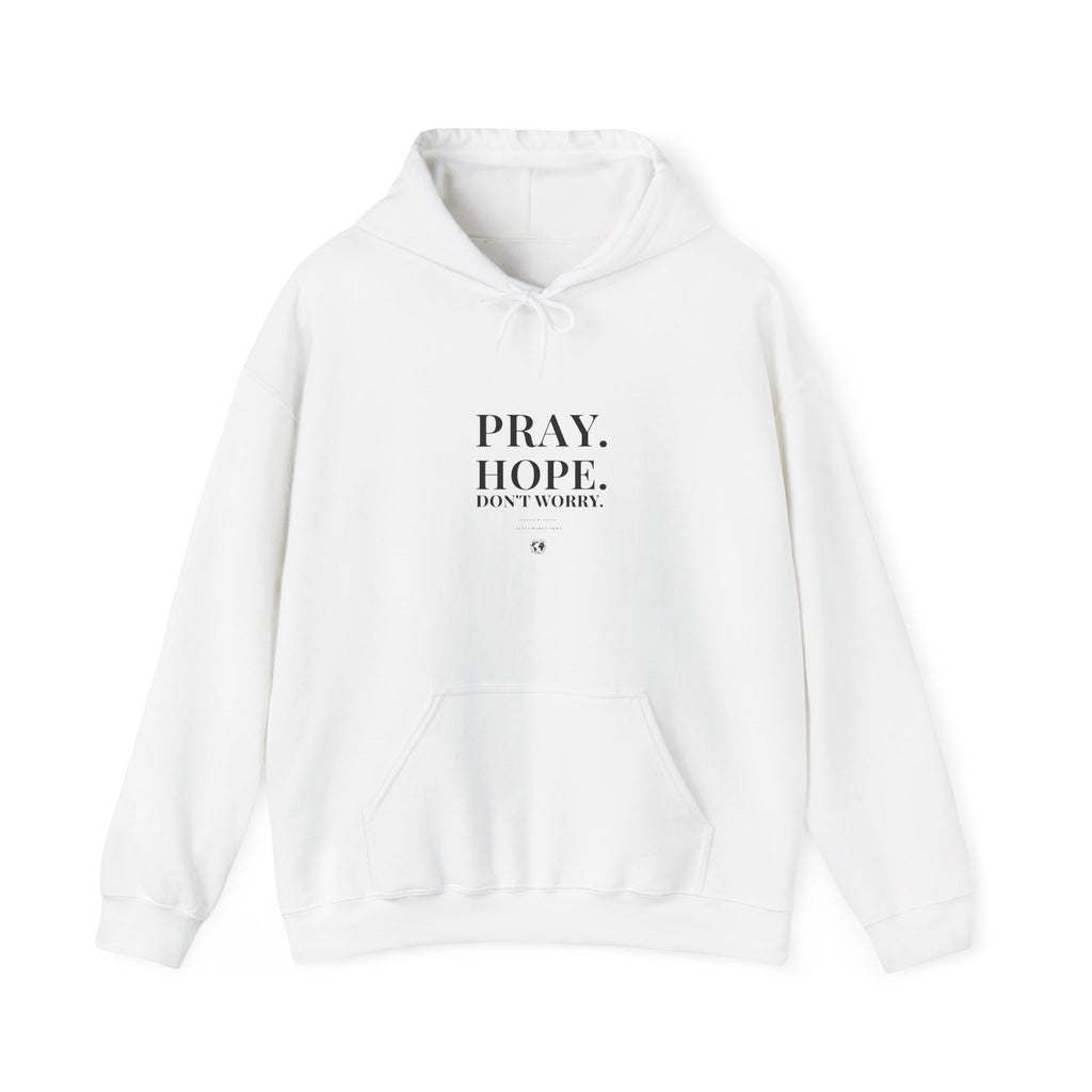 Pray. Hope. Don't Worry. Hoodie | Altas World News