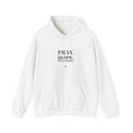 Pray. Hope. Don't Worry. Hoodie | Altas World News