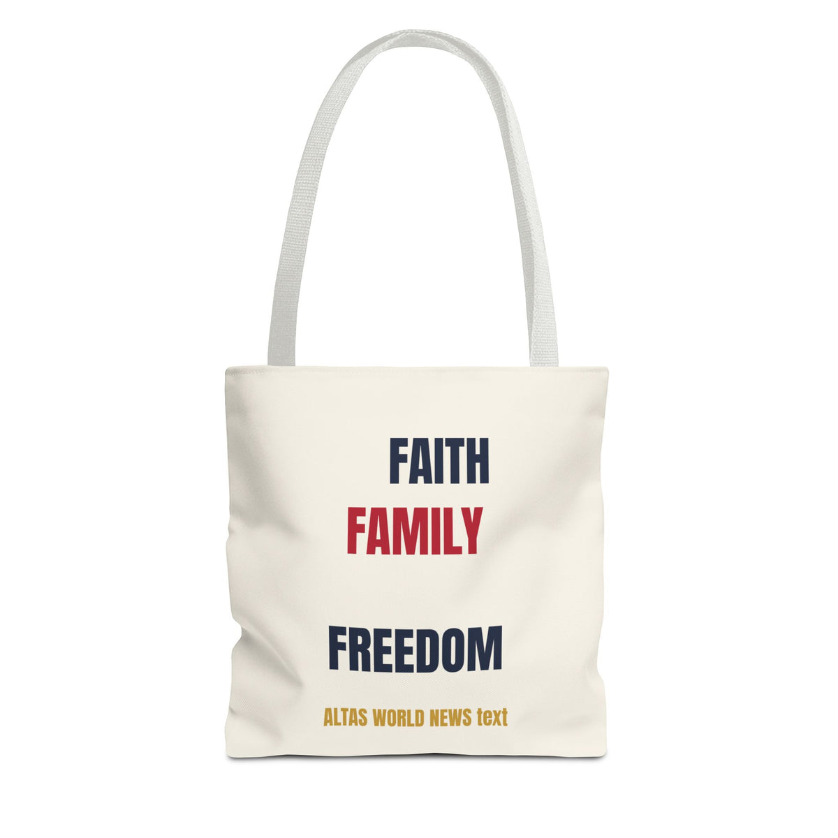 Faith Family Freedom Tote Bag — Patriotic Americana Canvas Tote | Altas World News