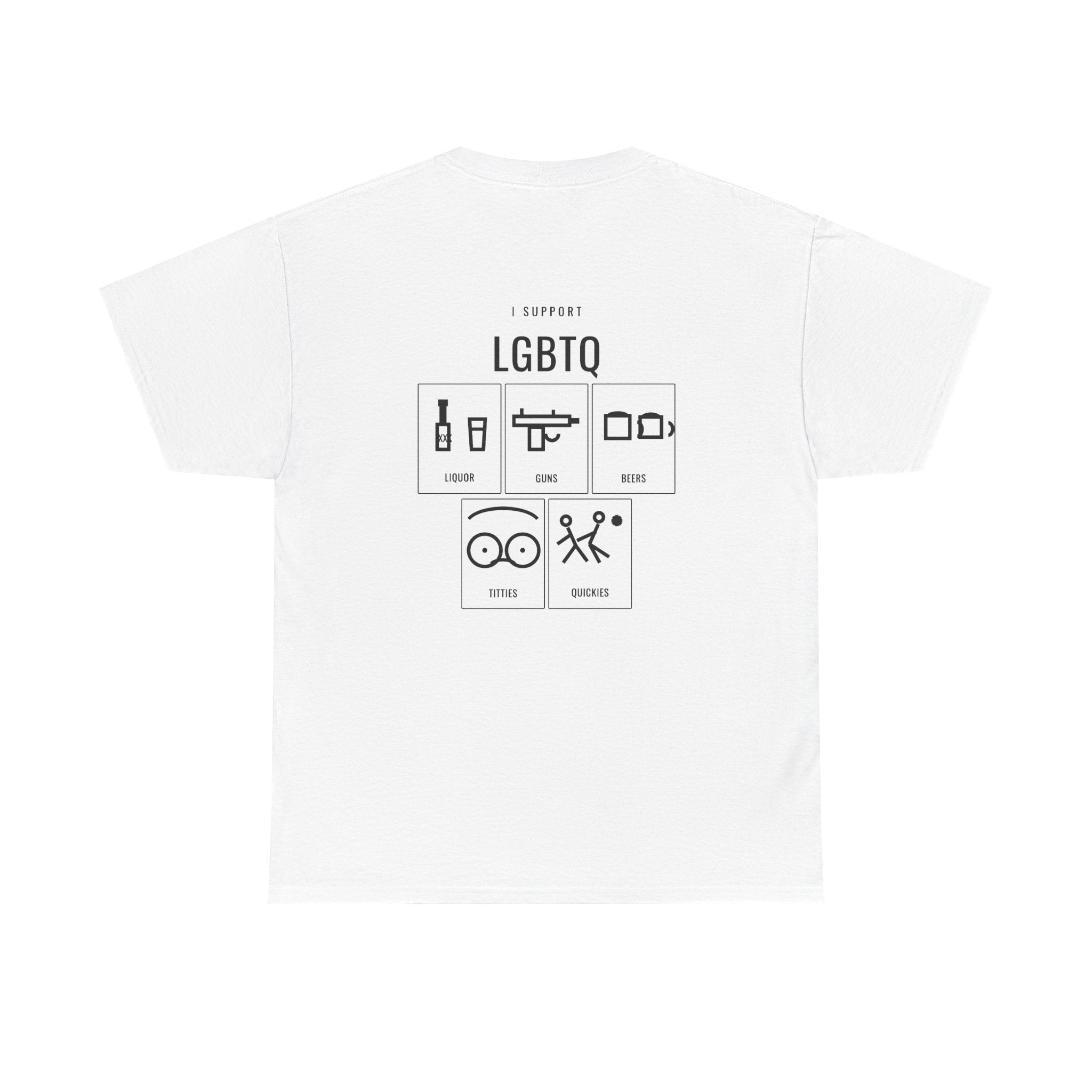I Support LGBTQ Tee — Liquor Guns Beers Titties Quickies | Altas World News