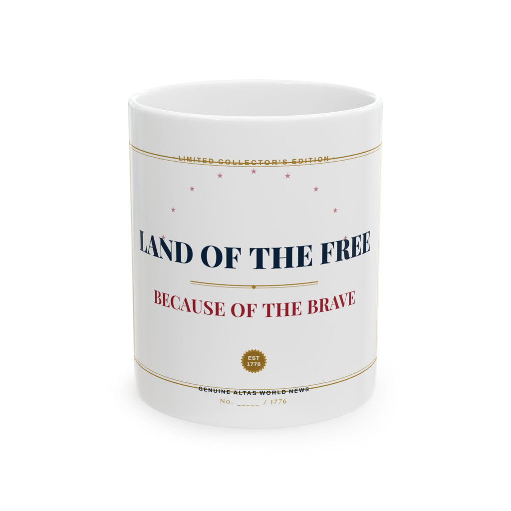 Land of the Free — Because of the Brave Collector's Mug | Altas World News