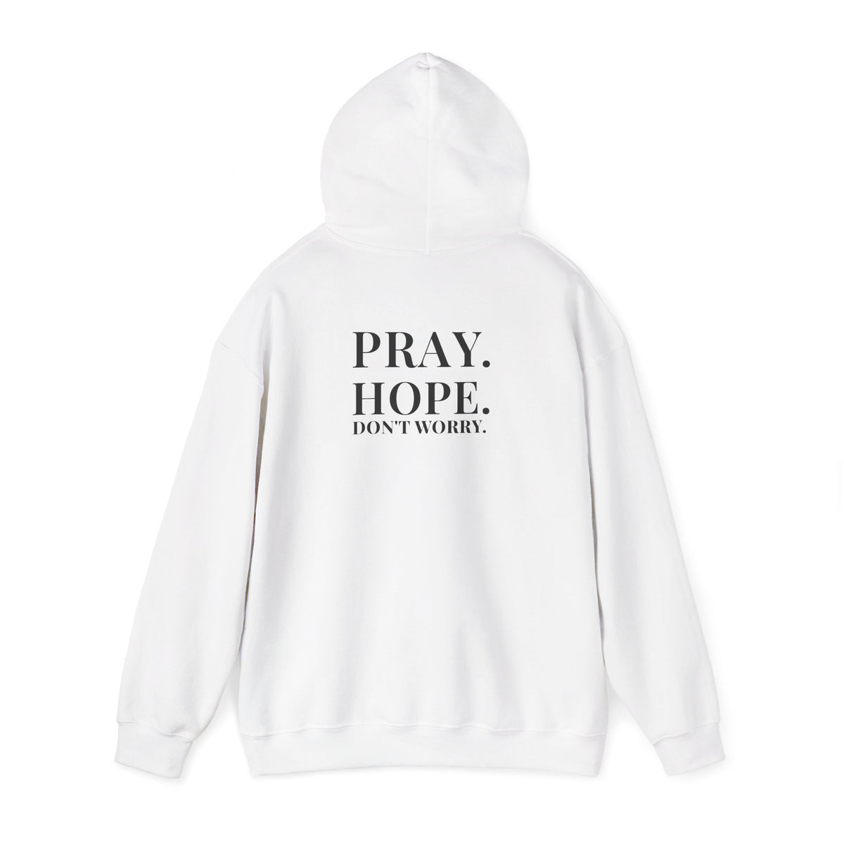 Pray. Hope. Don't Worry. Hoodie | Altas World News